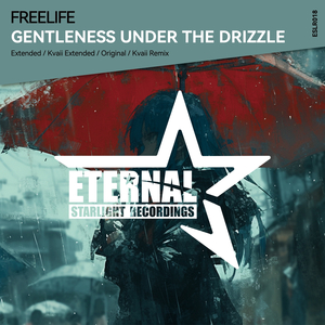 Gentleness Under the Drizzle (Kvaii Extended Remix)