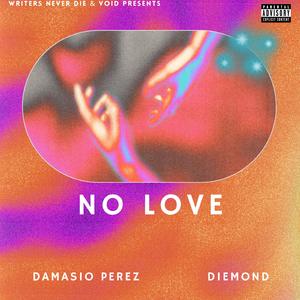 No Love (feat. Diemond)