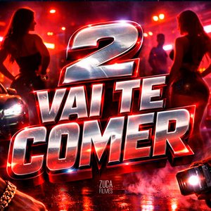 2 Vai Te Comer
