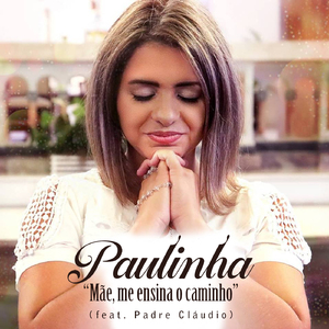 Mãe, Me Ensina o Caminho