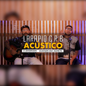 Entorpecente / Distante Acústico (Acústico)