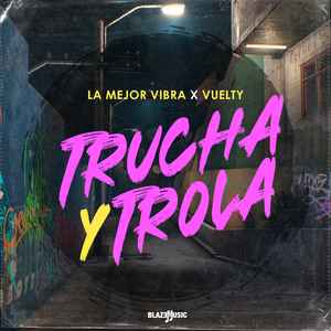 Trucha y Trola