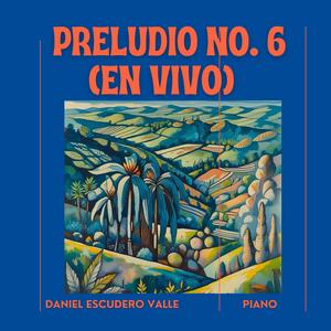 Preludio No. 6 (En Vivo)