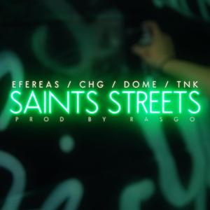 Saints Streets (feat. Efereas, Tnk, Dome, Chg & Rasgos)