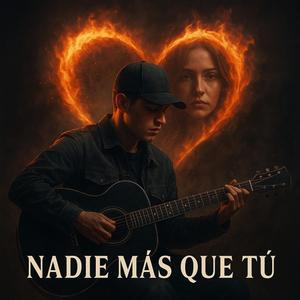Nadie Mas que tu (Solo pienso en ti)