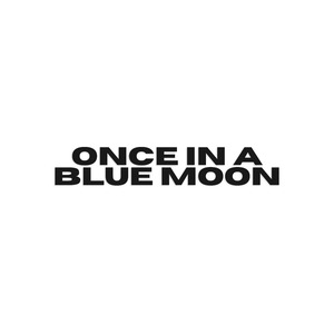 Once in a Blue Moon