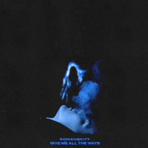 Give Me All the Ways