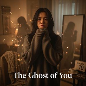The Ghost of You