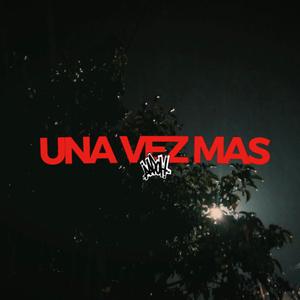UNA VEZ MÁS (feat. Tekauno)