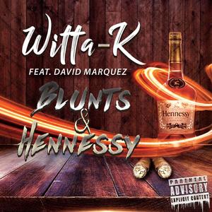 Blunts & Hennessy (feat. David Marquez)