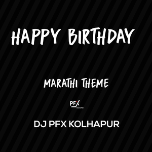 Happy Birthday (Marathi Theme)