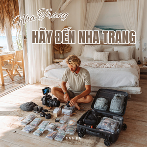 Nha Trang, Hãy Đến Nha Trang