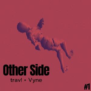 Other Side (feat. Vyne)