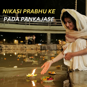 NIKASI PRABHU KE PADA PANKAJASE