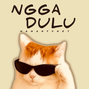 Ngga Dulu