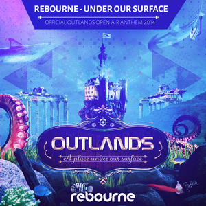 Under Our Surface (Outlands Open Air Anthem 2014) (Original Edit)