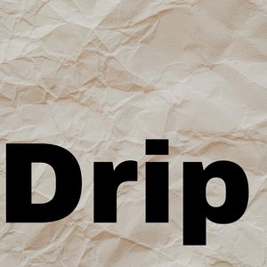 Driping