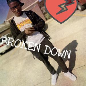 BROKEN DOWN