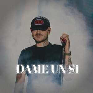 DAME UN SI
