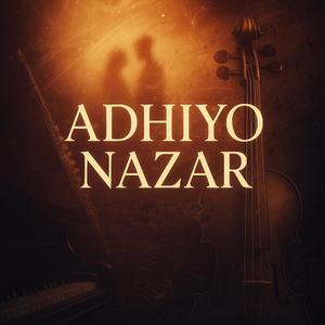 Adhiyo Nazar (feat. Ruzan)