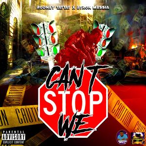 Can't Stop We (feat. Byron Messia)