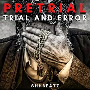 PRETRIAL TRAIL AND ERROR