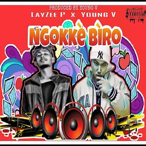 Ngokké Bìro (feat. LayZee P)