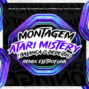 Montagem Atari Mistery / Balança o Pepeitin (Eletrofunk)