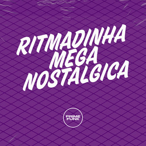 RITMADINHA MEGA NOSTÁLGICA