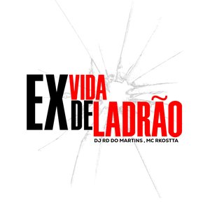 Ex Vida de Ladrão