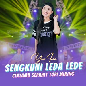Sengkuni Leda Lede (Cintamu Sepahit Topi Miring)