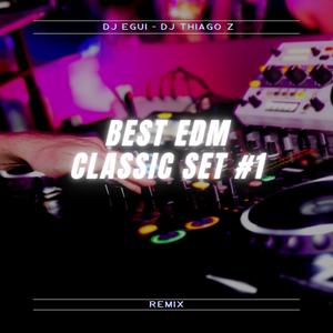 Best Edm Classic Set #1 (Remix)