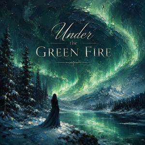 Under the Green Fire