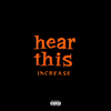 Increase - Hear This