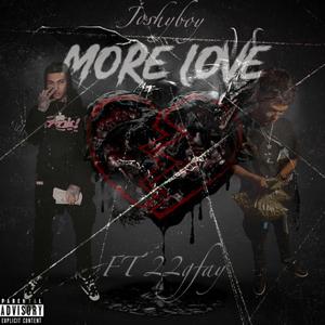 More Love (feat. 22Gfay)