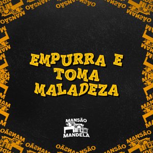 Empurra e Toma Maladeza