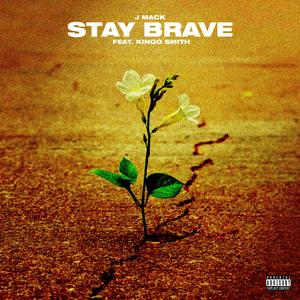 Stay Brave (feat. Kingg Smith)