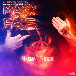 Mask To My Face (R.I.P. Gangsta Boo)