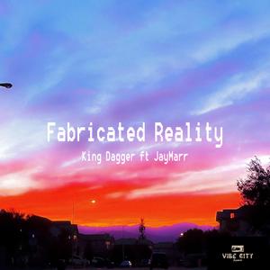 Fabricated Reality