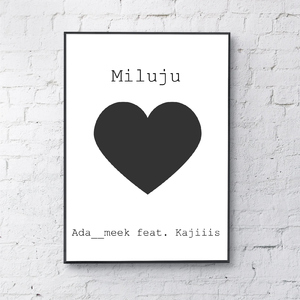 Miluju (feat. Kajiiis)