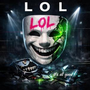 L O L (Its good)