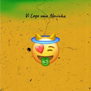 Vi Logo uma Novinha