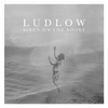 Ludlow - Love Among the Ruins