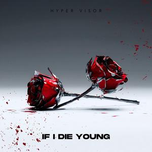 If I Die Young (Techno)