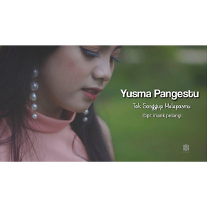 Tak Sanggup Melepasmu