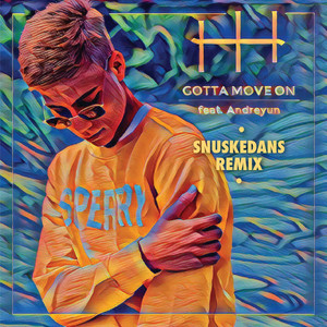 Gotta Move On (Snuskedans Remix)