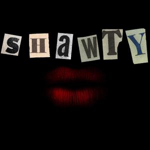 SHAWTY