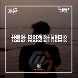 Tobat Maksiat (Remix)