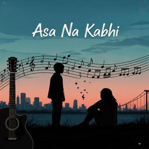 Asa na kabhi