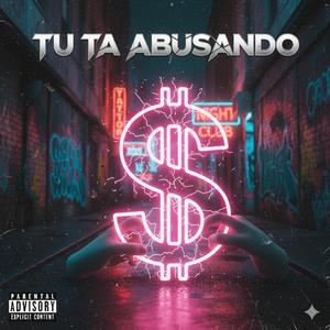 Tu Ta Abusando